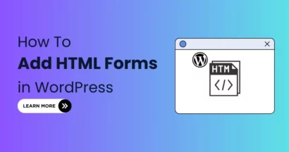 How to Add HTML Forms in WordPress Using the HTML Forms Plugin 15 How To Add HTML Forms in WordPress