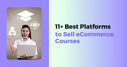 11+ Best Platforms to Sell eCommerce Courses 10 Best Platforms to Sell eCommerce Courses