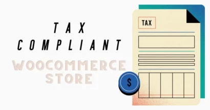 How to Build a Tax-Compliant WooCommerce Store on WordPress Without Extra Overhead