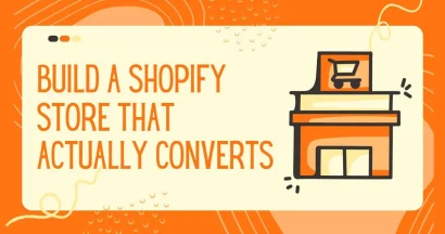 Build a Shopify store that actually converts