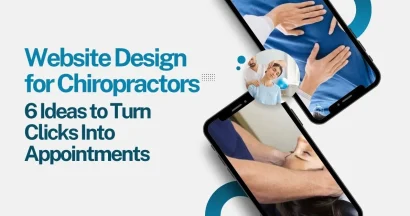 Website Design for Chiropractors 6 Ideas to Turn Clicks Into Appointments