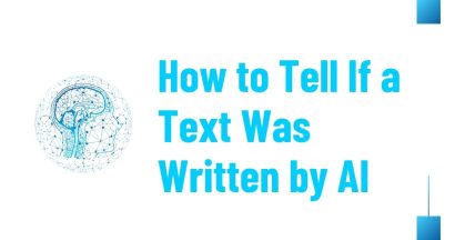 How to Tell If a Text Was Written by AI