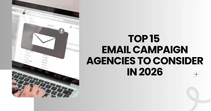 Top 15 Email Campaign Agencies to Consider